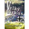 Velký cirkus - Clostermann Pierre