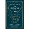 Initiates of the Flame: The Deluxe Edition (Greg Salyer,Mitch Horowitz)(Brožovaná)