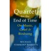 Quartet for the End of Time - Michael Symmons Roberts