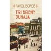 Tri brehy Dunaja - Pavol Boroš