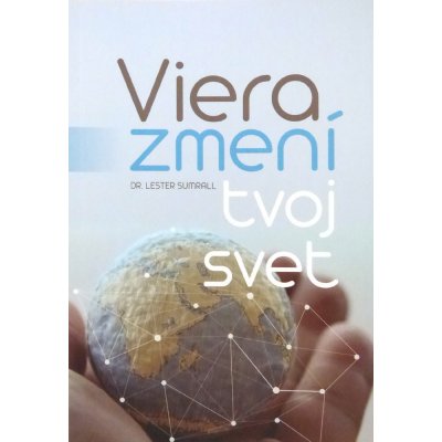 Viera zmení tvoj svet