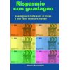 Risparmio con guadagno