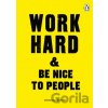 Work Hard & Be Nice to People - Anthony Burrill