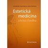 Estetická medicína a krása člověka - Jan Měšťák a kolektiv