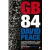David Peace - GB84