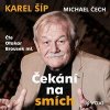 Čekání na smích (audiokniha) - Karel Šíp, Michael Čech