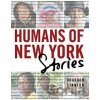 Humans of New York: Stories - Brandon Stanton