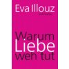 Warum Liebe weh tut (Eva Illouz,Michael Adrian)(Pevná)