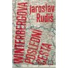 Winterbergova poslední cesta - Jaroslav Rudiš