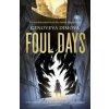 Foul Days : Book One of The Witchs Compendium of Monsters