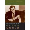 Conversations with Glenn Gould