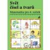 Matematika pro 4. ročník Svět čísel a tvarů - J. Divíšek, Alena Hošpesová