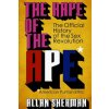 The Rape of the APE* (*American Puritan Ethic): (The Official History of the Sex Revolution, 1945-1973: The Obscening of America, an R.S.V.P. (Redeemi