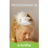 E-kniha Paličkování III - Ivana Domanjová