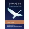 Samadhi The Great Freedom