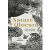 Nature Obscura: A City's Hidden Natural World (Brožovaná)