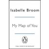 My Map of You - Isabelle Broom, Penguin Books Ltd