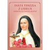 Svätá Terézia z Lisieux – Expertka na umenie milovať