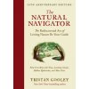 The Natural Navigator, Tenth Anniversary Edition: The Rediscovered Art of Letting Nature Be Your Guide
