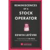 Reminiscences of a Stock Operator - The Classic Novel Based on the Life of Legendary Stock Market Speculator Jesse LivermorePevná vazba