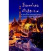 Barcelona Nightmare: An Interactive Adventure - Rachael Hohf