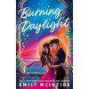 Burning Daylight - Emily McIntire, Little, Brown Book Group