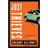 Just Thieves - Gregory Galloway