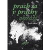Prach sa v prachy obráti - Damián Džubak
