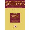 Społeczeństwo i polityka Podstawy nauk politycznych Tom 1 część 2