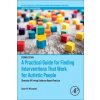 A Practical Guide for Finding Interventions That Work for Autistic People: Diversity-Affirming Evidence-Based Practice (Wilczynski Susan M.)