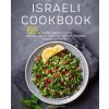 Israeli Cookbook: 65 of the Best, Beginner-Friendly, Delicious, Easy-to-Follow, and Ingredient-Accessible Recipes in Israeli Cuisine (Naomi Hoffman)(Brožovaná)