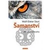 Šamanství - Kořeny naší spirituality - Storl Wolf- Dieter