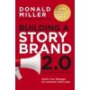 Building a StoryBrand 2.0 : Clarify Your Message So Customers Will Listen - Donald Miller, HarperCollins
