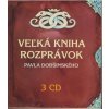 Veľká kniha rozprávok Pavla Dobšinského 3CD