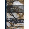 Complete Mineral Catalog (Warren Mathews Foote)(Brožovaná)