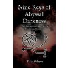 Nine Keys of Abyssal Darkness: The Doctrine and Praxis of Tenebrous Satanism (Pevná)