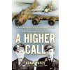 A Higher Call - Adam Makos, Larry Alexander