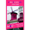 Paríž - moja láska, môj život - Mária Dopjerová-Danthine