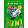 Bad Dad - David Walliams, Harper Collins