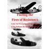 Fueling the Fires of Resistance: Army Air Forces Special Operations in the Balkans during World War II (Office of Air Force History,U S Air Force)()