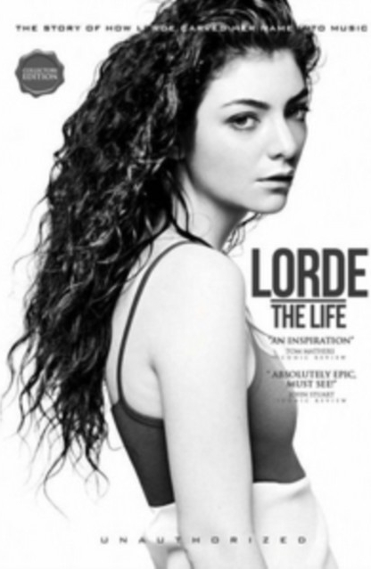 Lorde: The Life