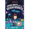 Twisted Fairy Tales: Snow White and the Seven Robots - Ross Stewart