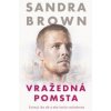 Vražedná pomsta - Sandra Brown