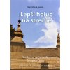 Lepší holub na streche - Svedectvo zakladateľa časopisu Cesta