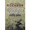 Apokalypsa nášho veku - Vasilij Vasilievič Rozanov