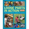 Loose Parts in Action