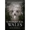Supernatural Wales (Nicholas Alvin)