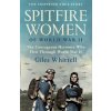 Spitfire Women of World War II - Giles Whittell