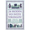 24 hodín vo svete Vikingov - Kirsten Wolf