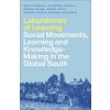 Laboratories of Learning: Social Movements, Learning and Knowledge-Making in the Global South (Tejendra Pherali,Birgul Kutan)(Brožovaná)